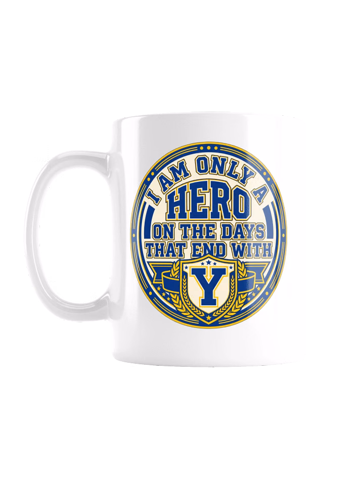 Only a Hero on Days Ending With Y - Varsity Mug
