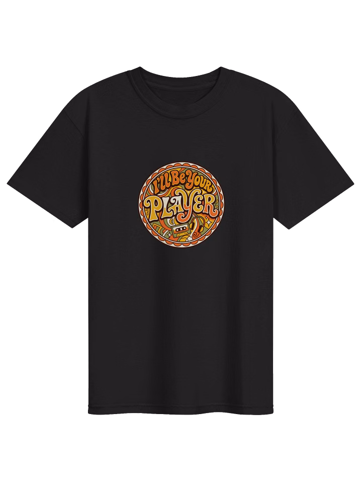 I’ll Be Your Player - Music Badge T-Shirt